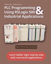 Plc programming using rslogix 500 & industrial applications cover image