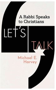 Let's talk : a rabbi speaks to Christians cover image
