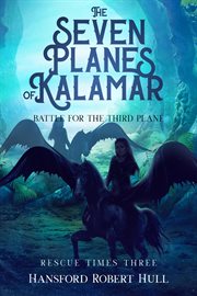 The seven planes of kalamar - battle for the third plane cover image