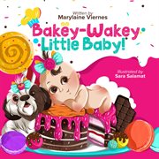 Bakey-wakey, little baby! cover image