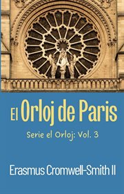 El orloj de paris : Serie El Orloj cover image