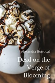 Dead on the verge of blooming cover image