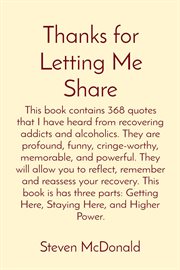 Thanks for letting me share: this book contains 368 quotes that i have heard from recovering addi cover image