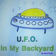 Ufo in my backyard cover image