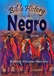 Bible history of the Negro (1915) cover image