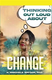Thinking out loud about change cover image