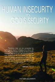 Human insecurity to god's security cover image