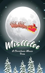 Mistletoe, the christmas mouse cover image