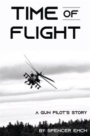 Time of flight : A Gun Pilot's Story cover image