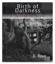 Birth of Darkness : A Twisted Fairytale cover image