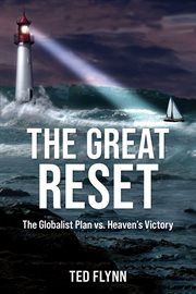 The great reset : the globalist plan vs. heaven's victory cover image
