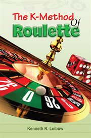 The k-method of roulette : Method of Roulette cover image