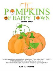 The pumpkins of happy town cover image