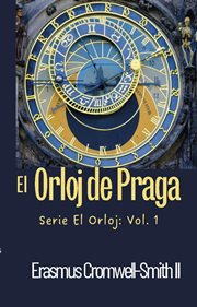 El orloj de praga : Serie El Orloj cover image