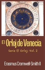 El orloj de venecia : Serie El Orloj cover image