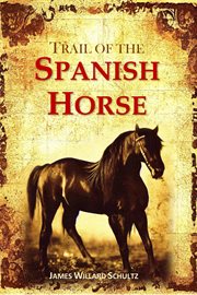 The trail of the Spanish horse cover image