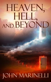 Heaven, hell & beyond : The perfect Bible Teaching subject cover image