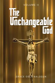 The unchangeable god, volume ii cover image