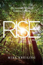 Rise : My Journey from Grief to Growth-A Memoir cover image