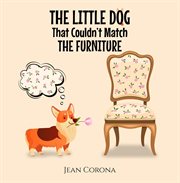 The little dog that couldn't match the furniture cover image