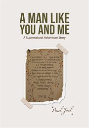 A man like you and me : A Supernatural Adventure Story cover image