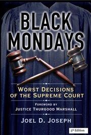 Black Mondays : worst decisions of the Supreme Court cover image