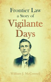 Frontier law : a story of vigilante days cover image