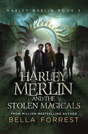 Harley Merlin and the Stolen Magicals : Harley Merlin cover image