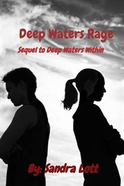 Deep Waters Rage : Sequel to Deep Waters Within cover image