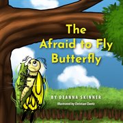 The afraid to fly butterfly cover image