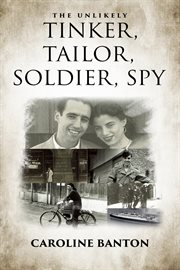 The unlikely tinker, tailor, soldier, spy : Soldier, Spy cover image
