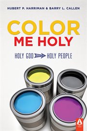 Color me holy : holy God, holy people cover image