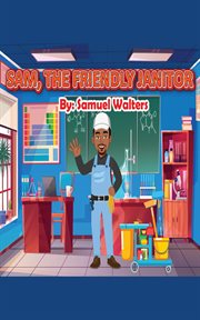 Sam the friendly janitor cover image