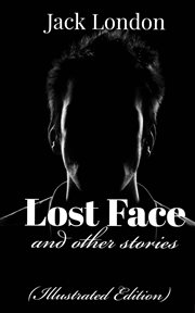 Lost Face and Other Stories cover image