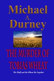 The murder of tobias wheat cover image
