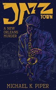 Jazz town : A New Orleans Murder cover image