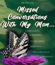 Missed conversations with my mom cover image