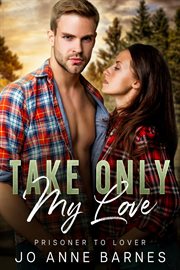 Take only my love cover image