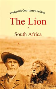 The lion in South Africa cover image