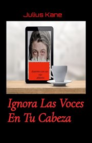 Ignora Las Voces En Tu Cabeza : duer cover image