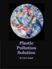 Plastic Pollution Solution cover image