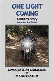 One light coming : Biker's Story cover image