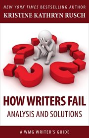 How Writers Fail : A WMG Writer's Guide cover image
