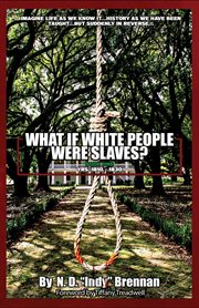What if White People Were Slaves? cover image