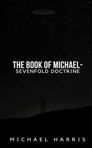 The Book of Michael - Sevenfold Doctrine : Sevenfold Doctrine cover image
