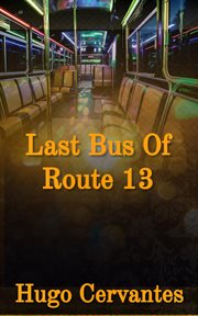 Last Bus of Route 13 cover image