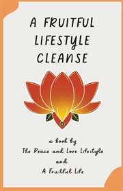 A Fruitful Lifestyle Cleanse cover image
