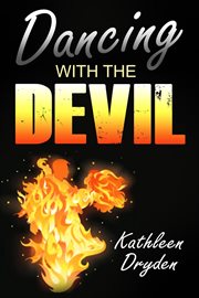 Dancing With the Devil : The Battle for the Soul of God's Children and the Life of a Christian cover image