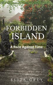 The Forbidden Island : A Race Against Time cover image
