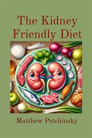 The Kidney Friendly Diet cover image